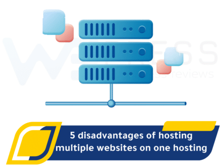 5 disadvantages of hosting multiple websites on one hosting